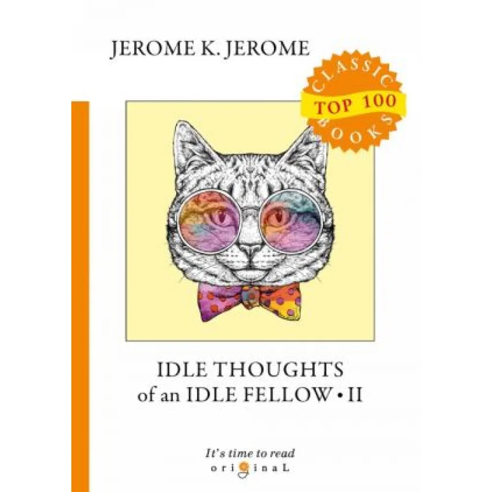 Idle Thoughts of an Idle Fellow II Idle Thoughts of an Idle Fellow II