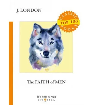 The Faith of Men The Faith of Men
