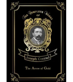 The Arrow of Gold: Volume 2