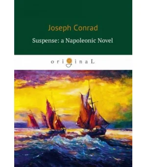 Suspense: a Napoleonic Novel Ожидание: роман Наполеона