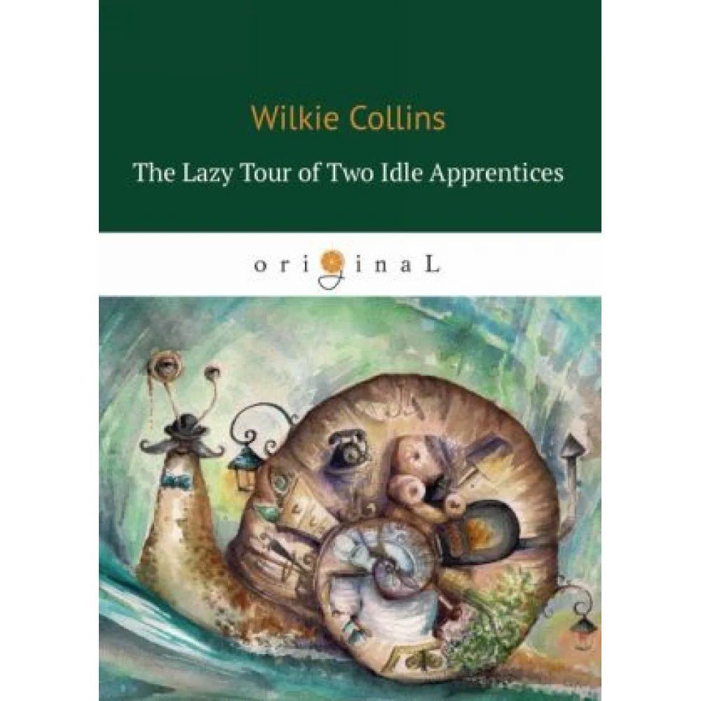 The Lazy Tour of Two Idle Apprentices / Ленивое путешествие двух досужих подмастерьев The Lazy Tour of Two Idle Apprentices / Ленивое путешествие двух досужих подмастерьев