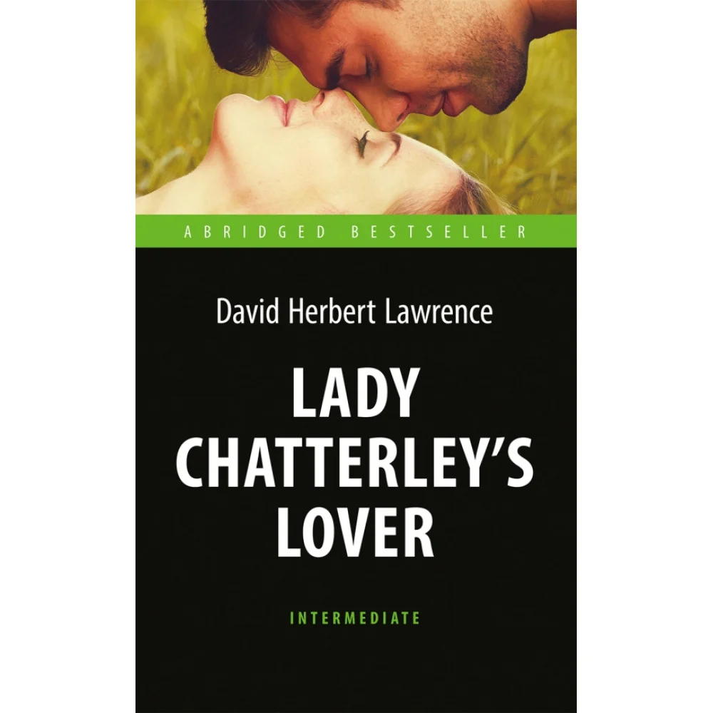 Lady Chatterley’s Lover Lady Chatterley’s Lover