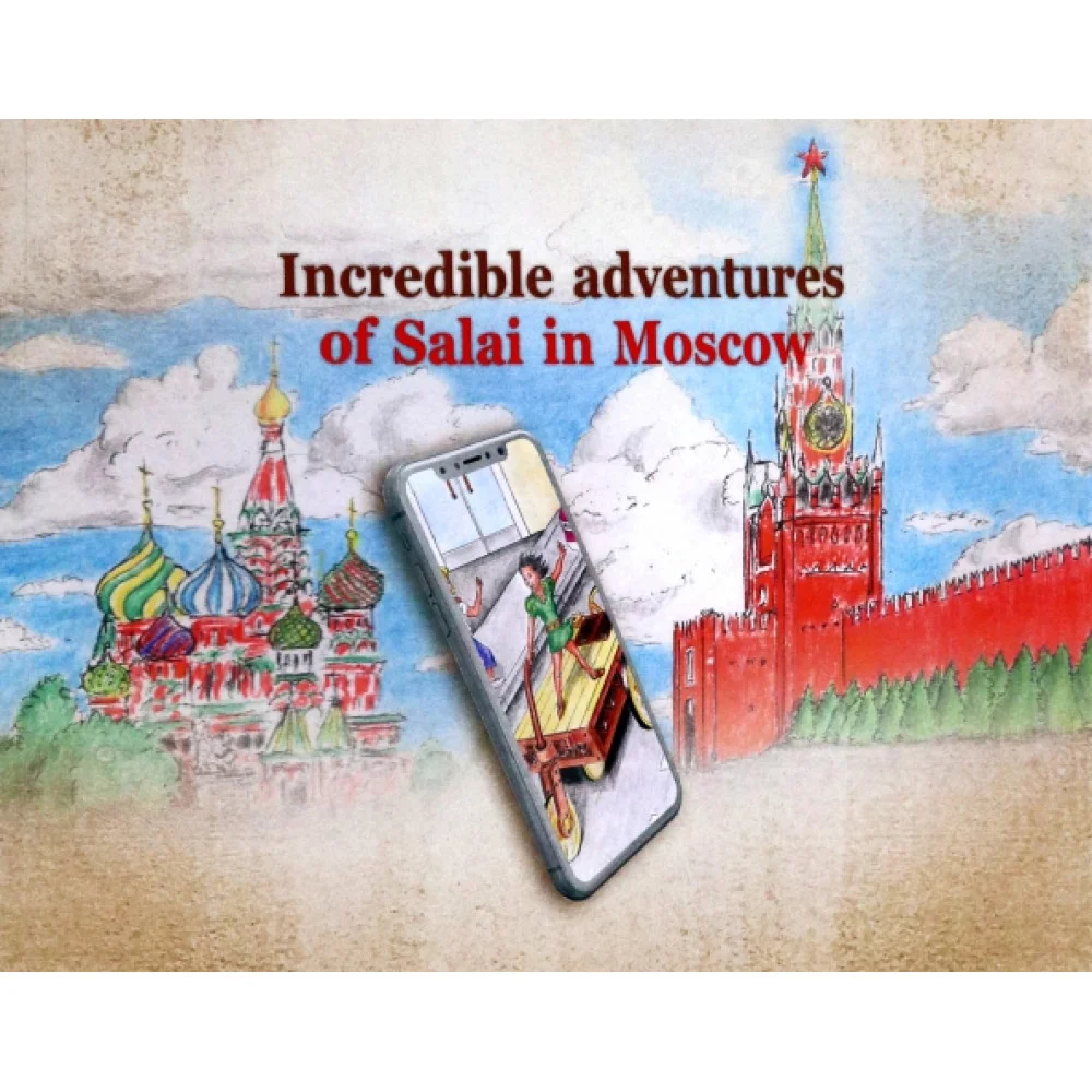 Incredible adventures of Salai in Moscow Incredible adventures of Salai in Moscow