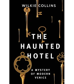 The Haunted Hotel: A Mystery of Modern Venice