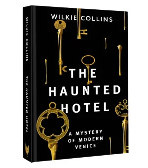 The Haunted Hotel: A Mystery of Modern Venice