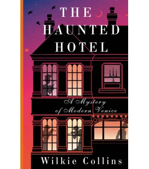 The Haunted Hotel: A Mystery of Modern Venice