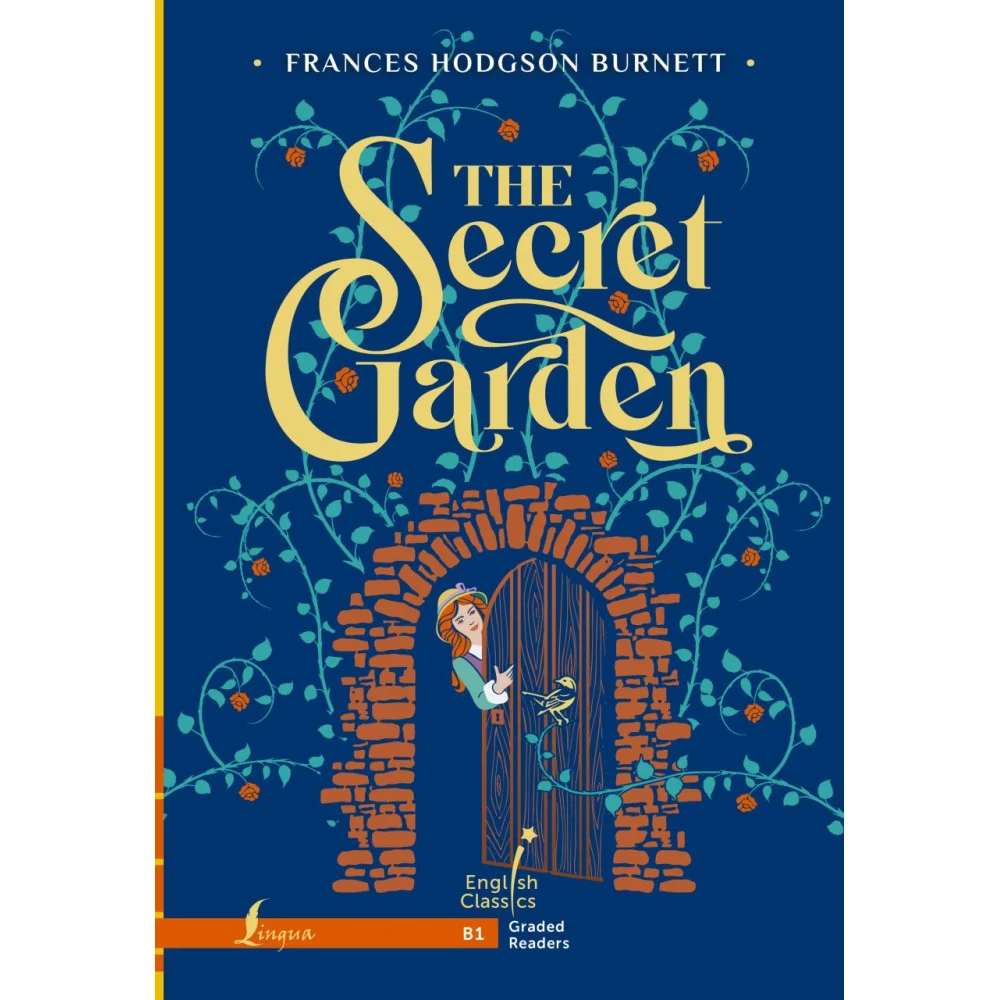 The Secret Garden. B1 The Secret Garden. B1