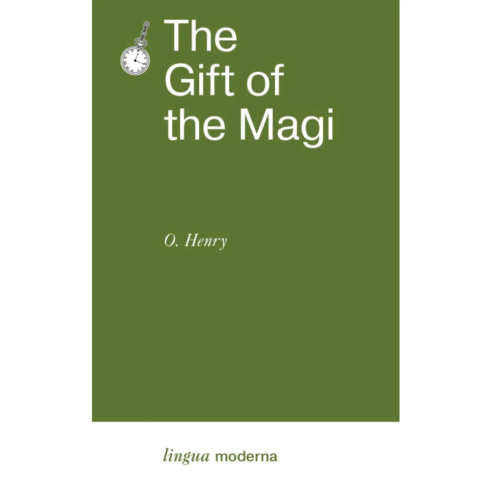 The Gift of the Magi The Gift of the Magi