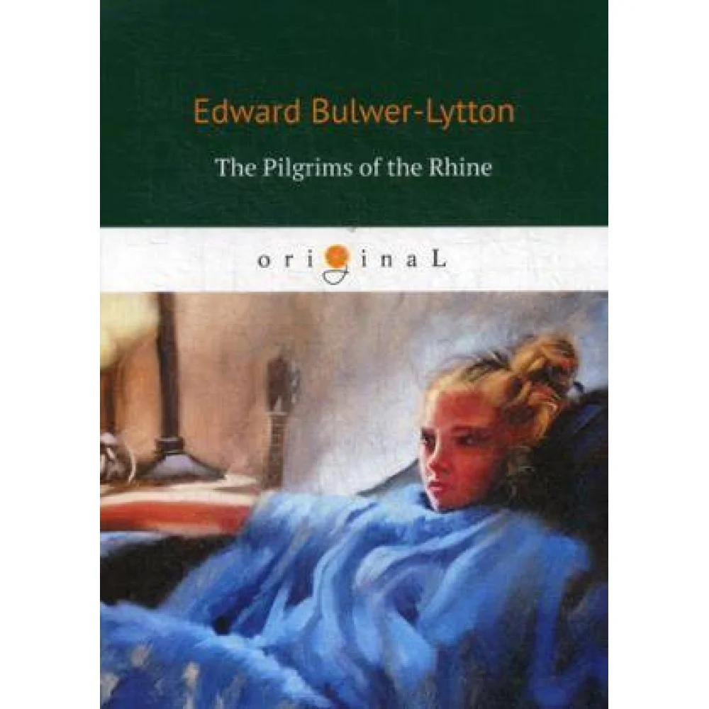 The Pilgrims of the Rhine = Рейнские пилигримы: на англ.яз The Pilgrims of the Rhine = Рейнские пилигримы: на англ.яз