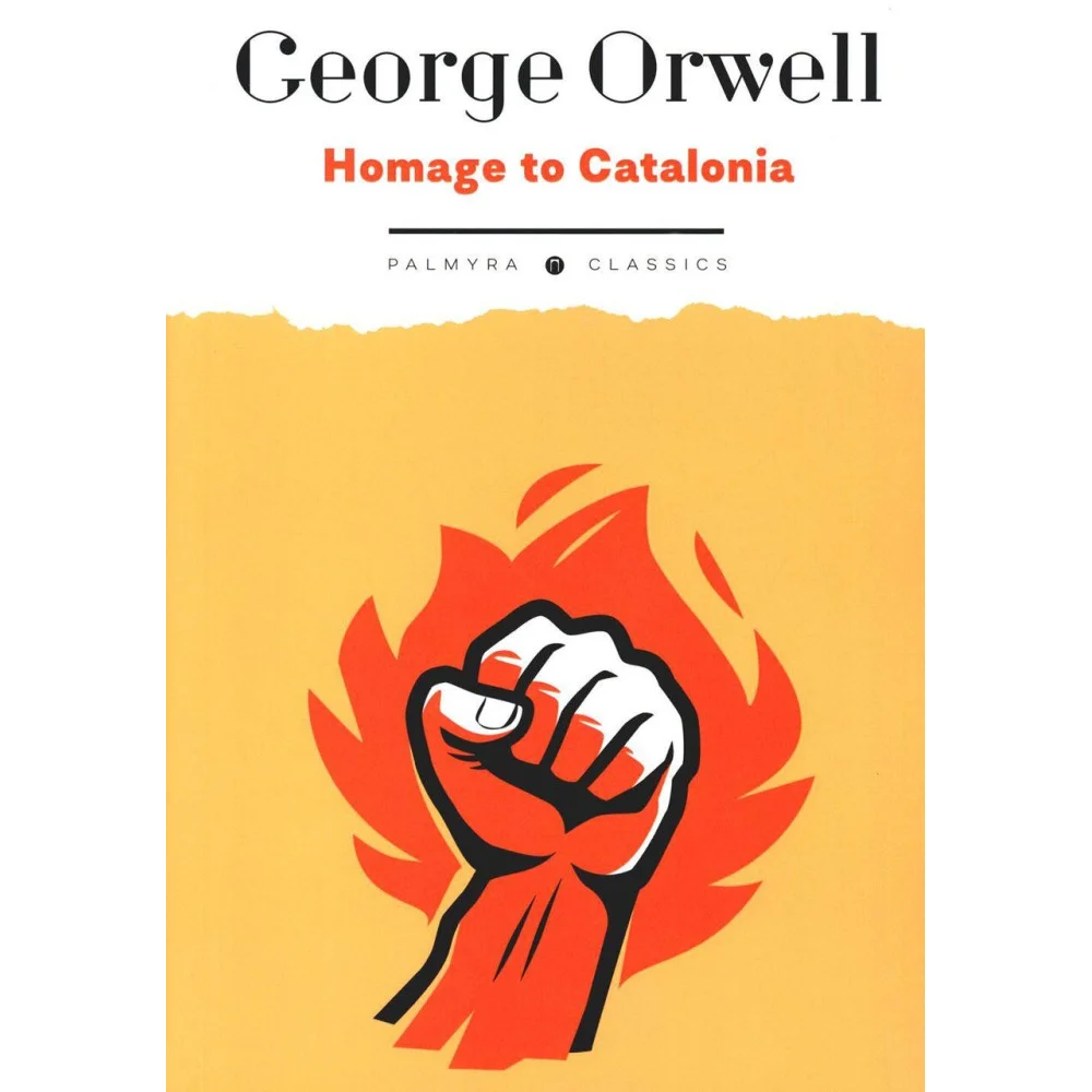 Homage to Catalonia Памяти Каталонии Homage to Catalonia Памяти Каталонии