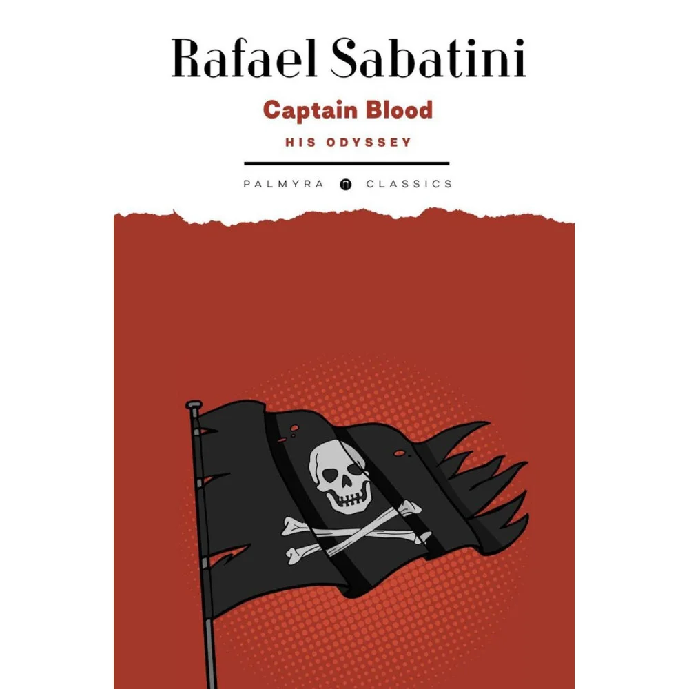 Captain Blood: His Odyssey Одиссея капитана Блада Captain Blood: His Odyssey Одиссея капитана Блада