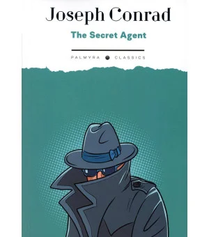 The Secret Agent: A Simple Tale  Тайный агент: Простая история