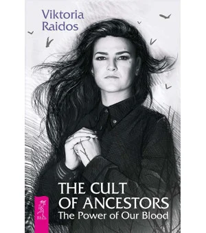 The Cult of Ancestors. The Power of Our Blood