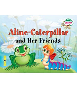 Гусеница Алина и ее друзья. Aline-Caterpillar and Her Friends. (на английском языке)