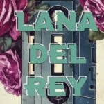 Lana Del Ray. Дневник фаната
