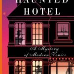 The Haunted Hotel: A Mystery of Modern Venice