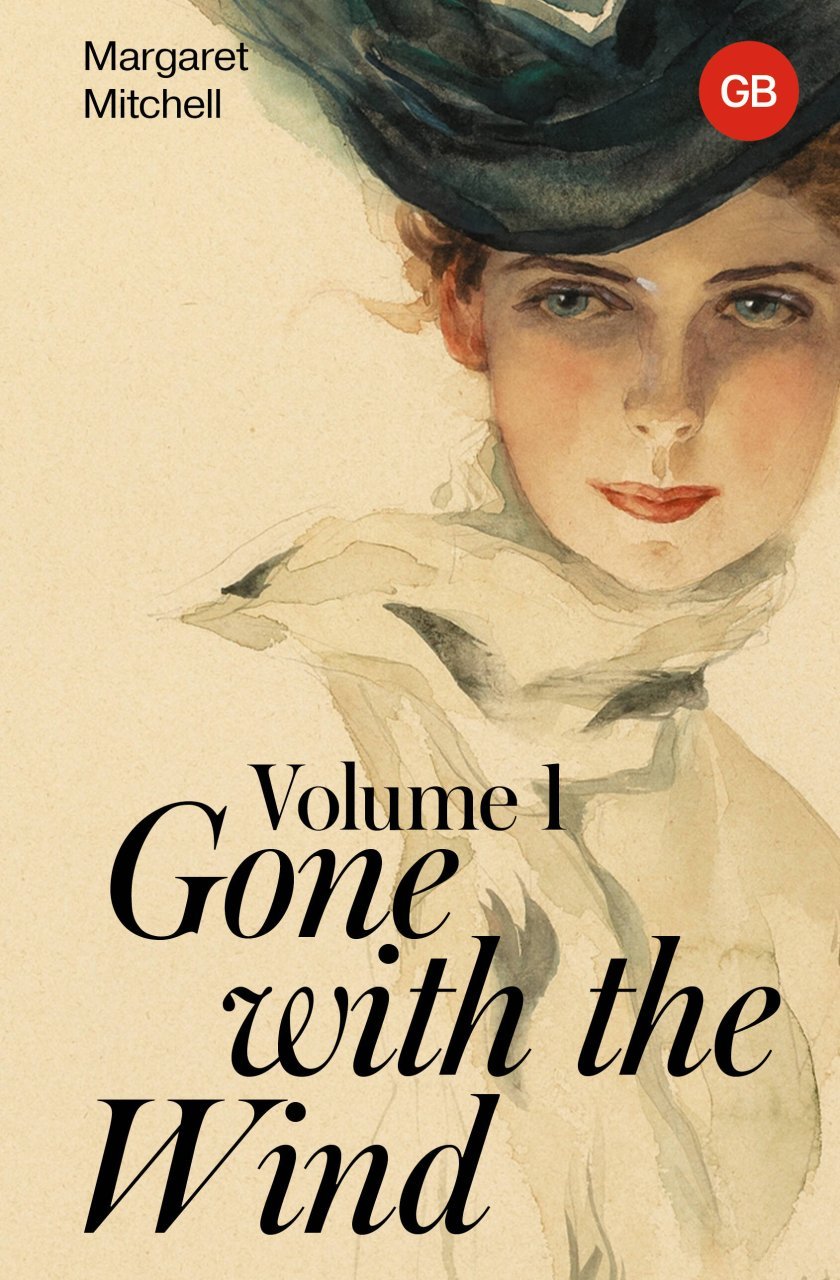 Gone with the Wind. Volume 1 Gone with the Wind. Volume 1